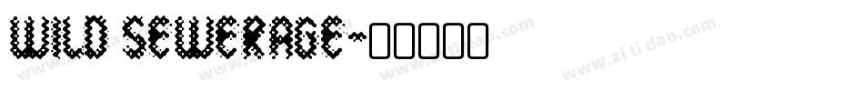 Wild Sewerage字体转换
